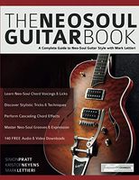 The Neo-Soul Guitar Book: A Complete Guide to Neo-Soul Guitar Style with Mark Lettieri