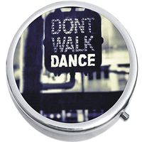 Don't Walk Dance Medicine Vitamin Compact Pill Box