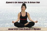 Pain Release! Hypnosis Session on CD. Relieves Headaches, Migraines and Body Pain