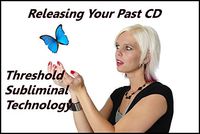 Releasing Your Past Threshold Subliminal with Piano Moods Music CD