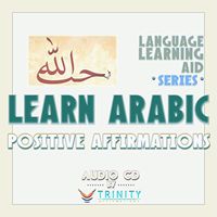 Language Learning Aid Series: Learn Arabic Positive Affirmations Audio CD