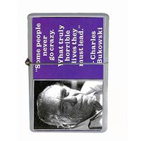 Charles Bukowski Some Never Go Crazy Dual Torch Lighter D-389