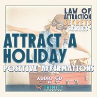 Law of Attraction Secrets Series: Attract a Holiday Positive Affirmations Audio CD