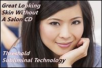 Great Looking Skin Without A Salon Threshold Subliminal with Piano Moods Music CD