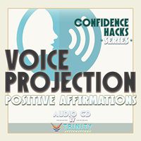 Confidence Hacks Series: Voice Projection Positive Affirmations Audio CD