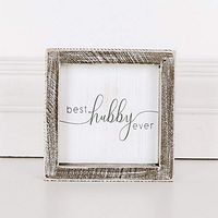 5" x 5" x 1.5" Wood Framed Sign (Best Hubby Ever), White/Gray – 17608