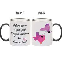 Sister Long Distance State Mug, Personalize with States, Countries or Provinces, 11oz or 15oz