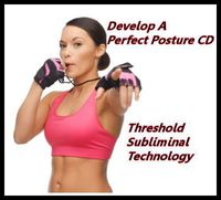 Develop A Perfect Posture Threshold Subliminal with Piano Moods Music CD