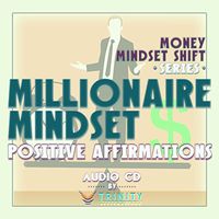 Money Mindset Shift Series: Millionaire Mindset Positive Affirmations Audio CD