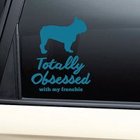 Totally Obsessed With My Frenchie French Bulldog Vinyl Decal Laptop Car Truck Bumper Window Sticker (Teal)