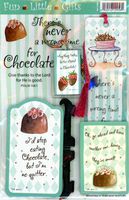 There's Never a wrong time for Chocolate! Magnet, Bookmark, Keychain, Mini Plaque #12956