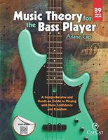 Music Theory for the Bass Player: A Comprehensive and Hands-on Guide to Playing with More Confidence and Freedom