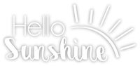 Hello Sunshine Vinyl Sticker Decal 6"x2.5" (White)