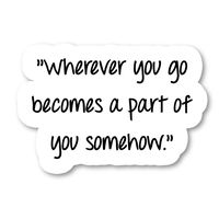 Travel Becomes Part of You Sticker Inspirational Happy Quotes Stickers - 2 Pack - Laptop Stickers - 2.5" Vinyl Decal - Laptop, Phone, Tablet Vinyl Decal Sticker (2 Pack) S9363