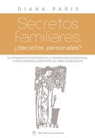 Secretos familiares: ¿Decretos personales? (Spanish Edition)