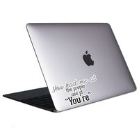 You Had Me at You're Tablet & Laptop Sticker