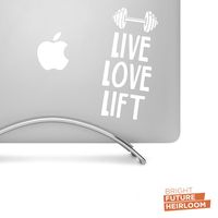 Live Love Lift 01-6" high White Cut Vinyl Decal - for MacBook, laptops, Cars, Trucks and More!