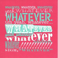 Sweet and Sassy Set of 8 Blank Notecards ~ Whatever, Yeah Whatever (5" x 5"; White Envelopes)