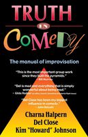 Truth in Comedy: The Manual for Improvisation