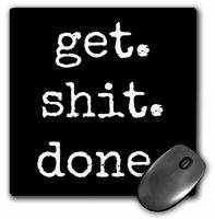 Get Shit Done White Lettering On A Black Background - Mouse Pad, 8 by 8 inches (mp_213309_1)