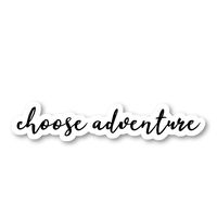 Choose Adventure Sticker Inspirational Quotes Stickers - Laptop Stickers - 2.5" Vinyl Decal - Laptop, Phone, Tablet Vinyl Decal Sticker S54841