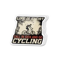 Cool Sticker (3 pcs/Pack,3x4 inch) Life is Short - Call in Sick and Go Cycling Biker Inspirational Quote Stickers for Water Bottles,Laptop,Phone,Teachers,Hydro Flasks,Car