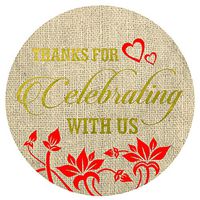 Thanks for Celebrating with us Stickers Seals Labels (Pack of 120) Stunning Gold Foil Stamping 2" Large Round - Burlap