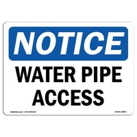 OSHA Notice Sign - Water Pipe Access | Aluminum Sign | Protect Your Business, Construction Site, Warehouse & Shop Area |  Made in The USA