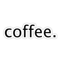 Coffee Funny Quote - 2 Pack - Laptop Stickers - 2.5" Vinyl Decal - Laptop, Phone, Tablet Vinyl Decal Sticker (2 Pack)