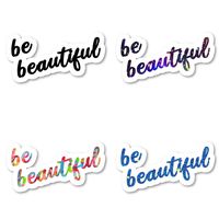 Be Beautiful Sticker Pack Inspirational Quotes Stickers - 4 Pack - Laptop Stickers - for Laptop, Phone, Tablet Vinyl Decal Sticker (4 Pack) S211244