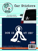 ENJOY IT LLC 19006CS Dog Is My Zen Car Sticker