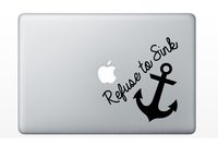 Refuse to Sink Quote with Anchor Vinyl Decal in Black for 13 Inch Laptop