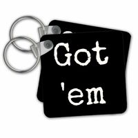 3dRose Got Em, White Lettering On A Black Background Key Chains, 2.25" x 2.25", Set of 2 (kc_214420_1)