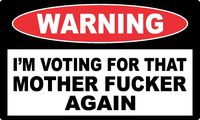 Trump Support Sticker Warning Voting for That Mf'Er 2020 Decal Window Bumper 5"