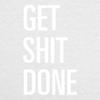 Get Sht Done Typography 02-5" White Cut Vinyl Decal Sticker - for MacBook, Laptop, Tablet and More!