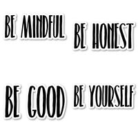 Be A Good Person Sticker Pack Be You Stickers - 4 Pack - Sticker Vinyl Decal - Laptop, Phone, Tablet Vinyl Decal Sticker (4 Pack) S183316