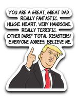 95Vibes Funny Great Dad Donald Trump Novelty Gag Gift Vinyl Decal Sticker 3''x4''
