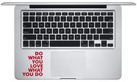 Motivational/Inspirational Quotes Do What You Love MacBook Sticker Decal/Poster Decor is a Inspiring Quotes Vinyl Decal. Laptop Sizes 11, 12, 13 and 15 inch. Many Colors-RED