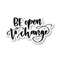 Be Open to Change Sticker Inspirational Quotes Stickers - Laptop Stickers - 2.5" Vinyl Decal - Laptop, Phone, Tablet Vinyl Decal Sticker S81849