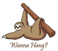 Sloth Wanna Hang 3" Vinyl Decal Sticker from Blue Cannon Trading Company. Perfect for VSCO Girls, Water Bottles, laptops, notebooks, etc.