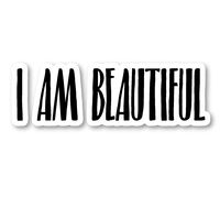 I Am Beautiful Sticker Inspirational Quotes Motivation Stickers - Laptop Stickers - Vinyl Decal - Laptop, Phone, Tablet Vinyl Decal Sticker S183184