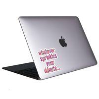 Whatever Sprinkles Your Donuts Tablet & Laptop Sticker