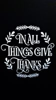 Chase Grace Studio In All Things Give Thanks Inspirationl Religious Bible Vinyl Decal Sticker|WHITE| Cars Trucks Vans SUV Laptops Wall Art|5" X 5"|CGS523