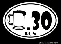 UR Impressions Beer 30 Run Funny Decal Vinyl Sticker Graphics Car Truck SUV Van Wall Window Laptop Tablet|White|5.5 X 3.6 Inch|JJURI036