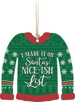 I Made It On Santa's Nice-ish List Sweater Green 3.2 x 3 Wood Christmas Ornament