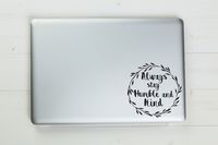 Always Stay Humble and Kind Vinyl Sticker Decal 5.5"x5.5" (Black)