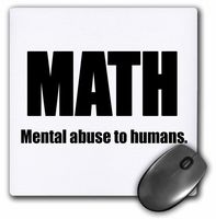 3dRose LLC 8 x 8 x 0.25 Inches Mouse Pad, Math Mental Abuse to Humans, Mathematician, Professor, Teacher (mp_163938_1)