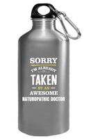 Sorry I'm Taken By An Awesome Naturopathic Doctor - Water Bottle