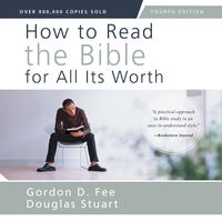 How to Read the Bible for All It's Worth, Fourth Edition