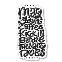 Funny Coffee Quotes Sticker Funny Coffee Stickers - Laptop Stickers - 2.5" Vinyl Decal - Laptop, Phone, Tablet Vinyl Decal Sticker S7330